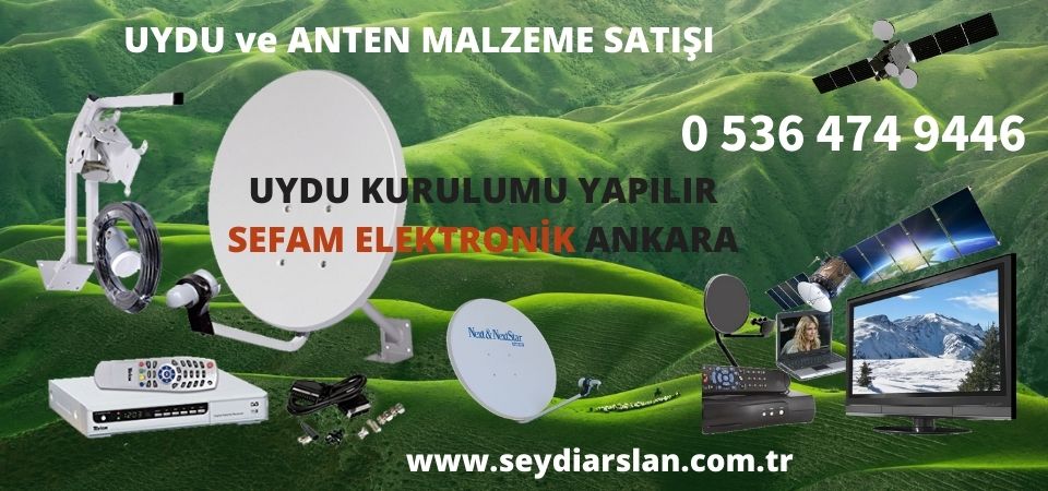 Ankara Çankaya Sefam Elektronik Malzeme Satışı ve Uydu Kurulumu 0536 474 94 46 - 0552 474 94 46